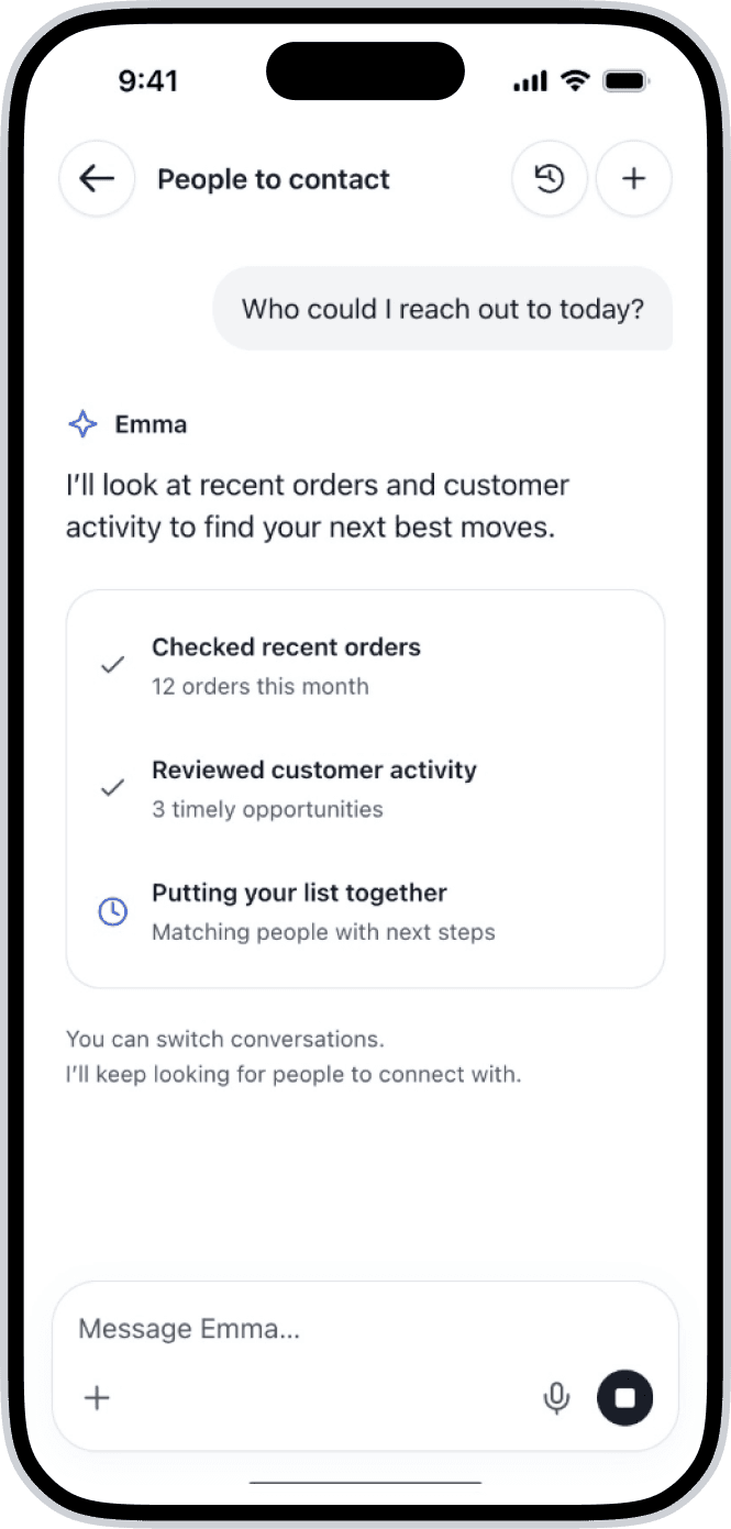 Emma Assistant checking recent orders and customer activity to answer “Who could I reach out to today?”